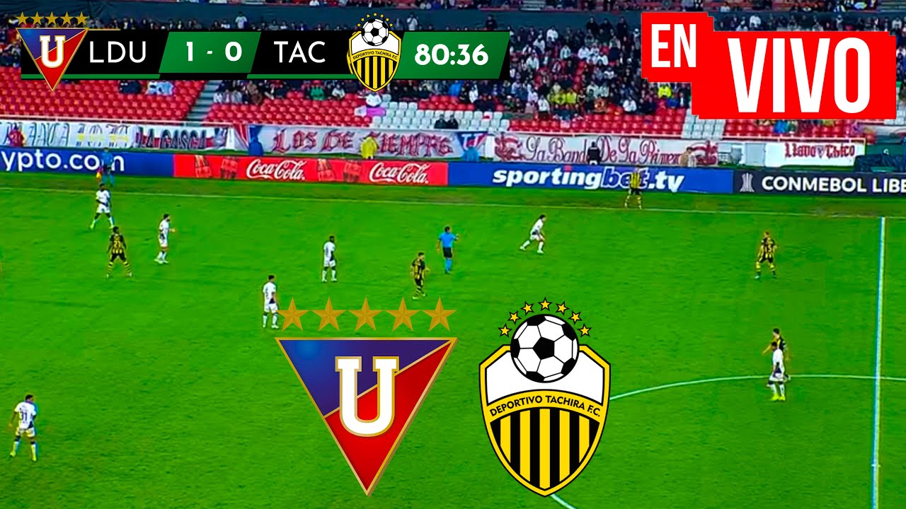🔴 LDU DE QUITO VS DEPORTIVO TACHIRA NARRACIÓN EN VIVO / COPA ...