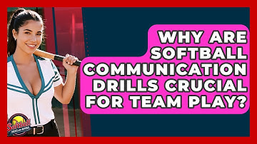 Why Are Softball Communication Drills Crucial For Team Play? - Softball Basics and Beyond