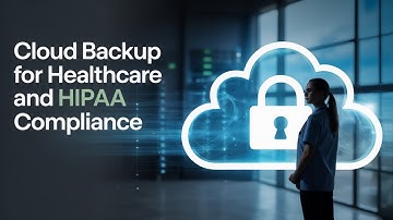 Cloud Backup for Healthcare and HIPAA Compliance | FinenceFlow