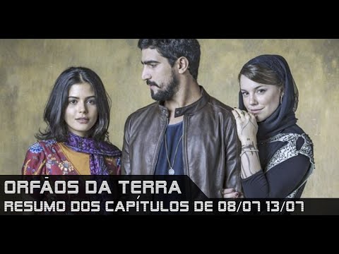 Órfãos da Terra - Resumo dos Capítulos de 08 a 13 de julho de 2019