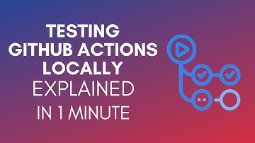 How To Test GitHub Actions Locally (2025)