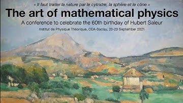 The art of mathematical physics : Vincent PASQUIER 2021-09-23