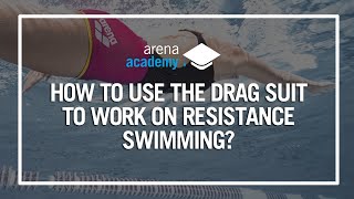 How to use the arena Drag Suit to work on resistance swimming?