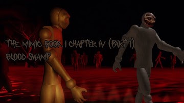 The Mimic Book 1 Chapter 4 (Part 1) Blood Swamp