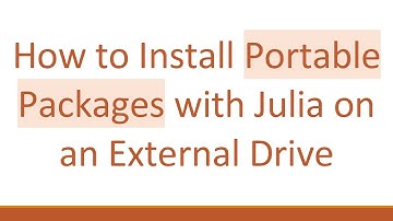 How to Install Portable Packages with Julia on an External Drive