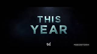 Geostorm - 50 Years Tv Spot ซบไทย