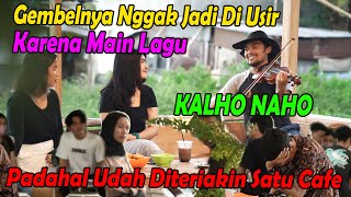 Gembelnya Nggak Jadi Di Usir, Karena Main Lagu KALHO NAHO, Padahal Sudah Diteriakin Satu Caffe.