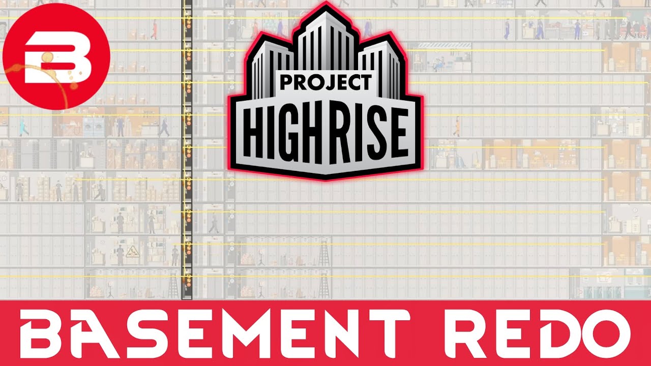 Project Highrise - BASEMENT RESTRUCTERING - Project Highrise Gameplay #16 cities skylines cheats