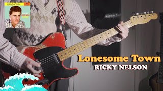 Ricky Nelson - Lonesome Town (Cover)