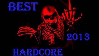 best of hardcore 2013! part 4