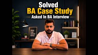 Solved BA Case Study Asked In a BA Interview