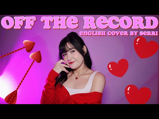 IVE (아이브) - Off The Record || English Cover by SERRI class=