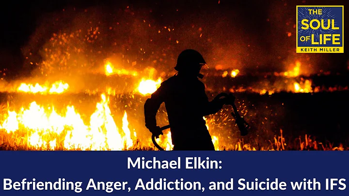 Michael Elkin: Befriending Addiction and Suicide w...
