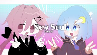 New Soul | meme 【collab】