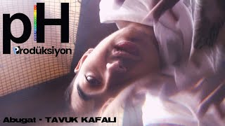 Abugat - TAVUK KAFALI (Official Music Video)