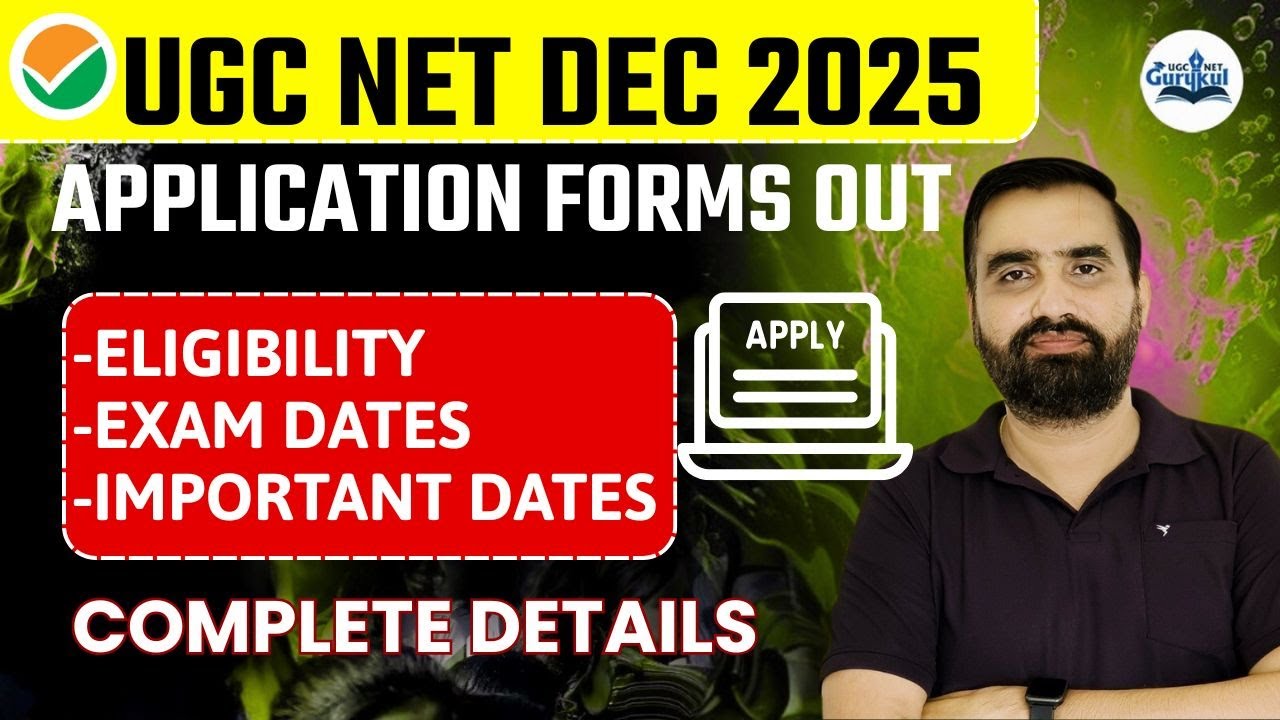 UGC NET Application Form 2025 | UGC NET Dec 2025 Eligibility, Exam Date ...