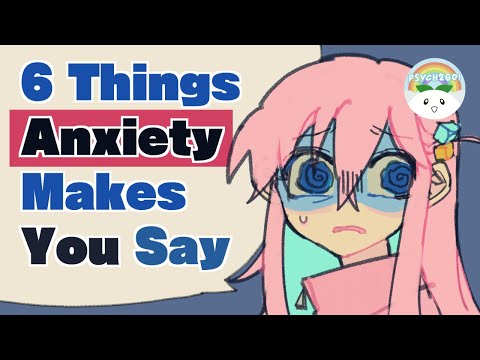 6 Common Things Anxiety Make You Say