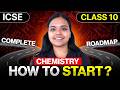 ICSE Class 10 Chemistry 🔥 Complete Roadmap | How to Start? #icseclass10 #infinitylearn