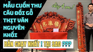 Mẫu cuốn thư câu đối gỗ được lựa chọn nhiều nhất ! Tại Sao ? | Mỹ Nghệ Âu Lạc