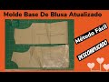 Molde base blusa atualizado fcil e descomplicado  