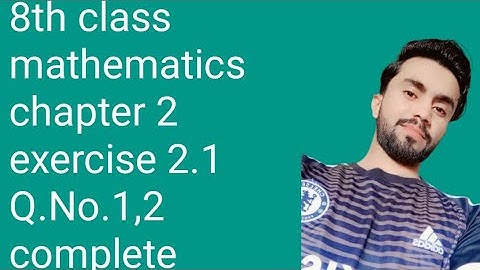 class 8th exercise 2.1 Question no.1,2 complete,class 8th math exercise 2.1 unit 2. real numbers,