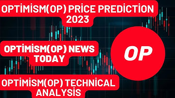 OPTİMİSM(OP) Price Prediction 2023 / OPTİMİSM(OP) News Today / OPTİMİSM(OP) Technical Analysis