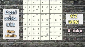Sudoku tricks. XYZ WING SUDOKU TRICK : Expert sudoku trick. Sudoku techniques - 6 #puzzle #sudoku