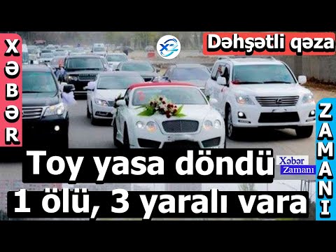 Dəhşətli qəza: Toy
