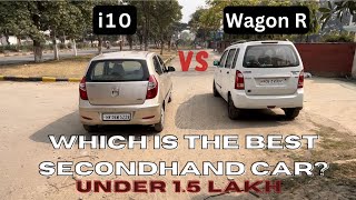 i10 vs Wagon R | Best Secondhand car under 1.5 Lakh ?