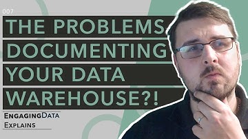 The Problems Documenting Your Data Warehouse?! | Engaging Data Explains