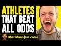 ATHLETES That BEAT ALL ODDS, What Happens Will Shock You | Dhar Mann