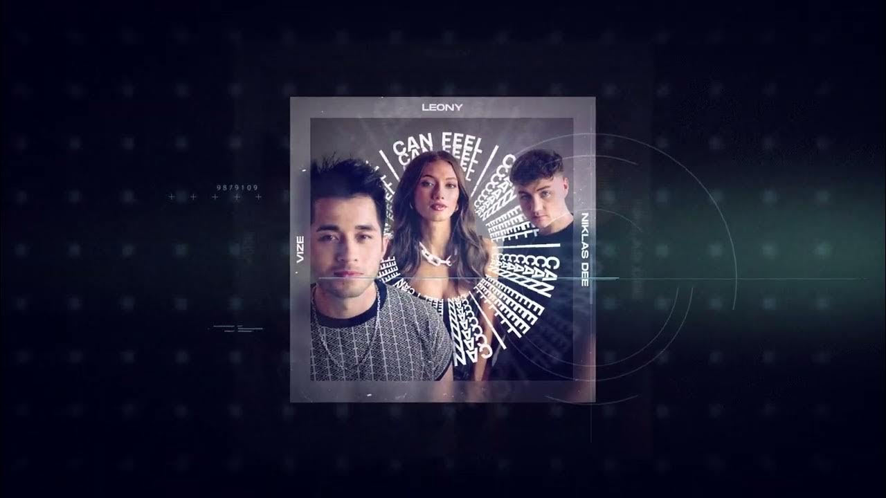 Leony niklasdee VIZEofficial I Can Feel Official Audio YouTube leony-niklasdee-vizeofficial-i-can-feel-official-audio-youtube