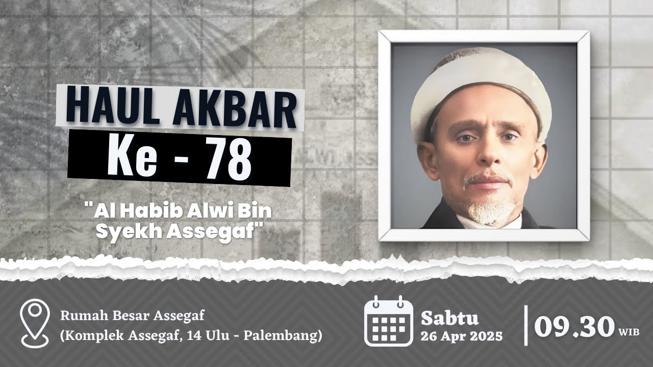 🔴 [ LIVE ] HAUL AL BAROKAH AL HABIB ALWI BIN SYEKH ASSEGAF KE - 78 DIKOMPLEK ASSEGAF.