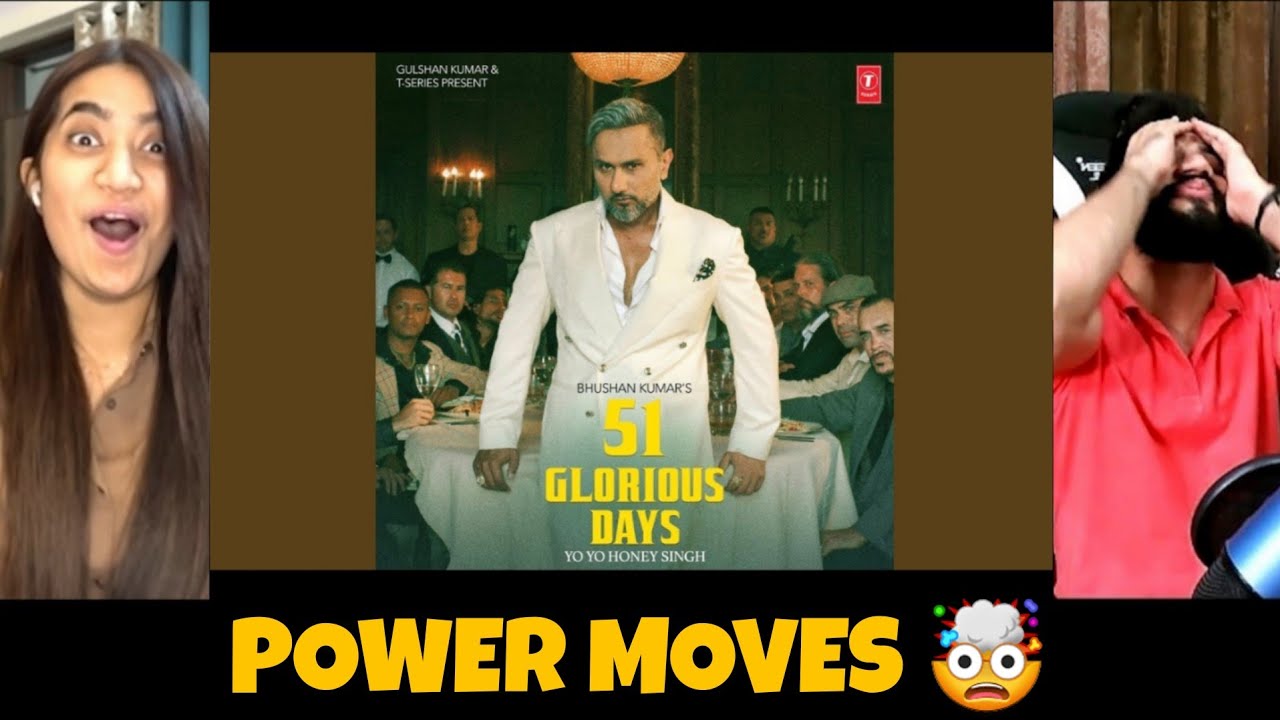 Power Moves - Yo Yo Honey Singh | Reaction | 51 Glorious Days | The Tenth Staar
