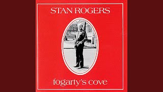 Video thumbnail of "Stan Rogers - Fogarty's Cove"