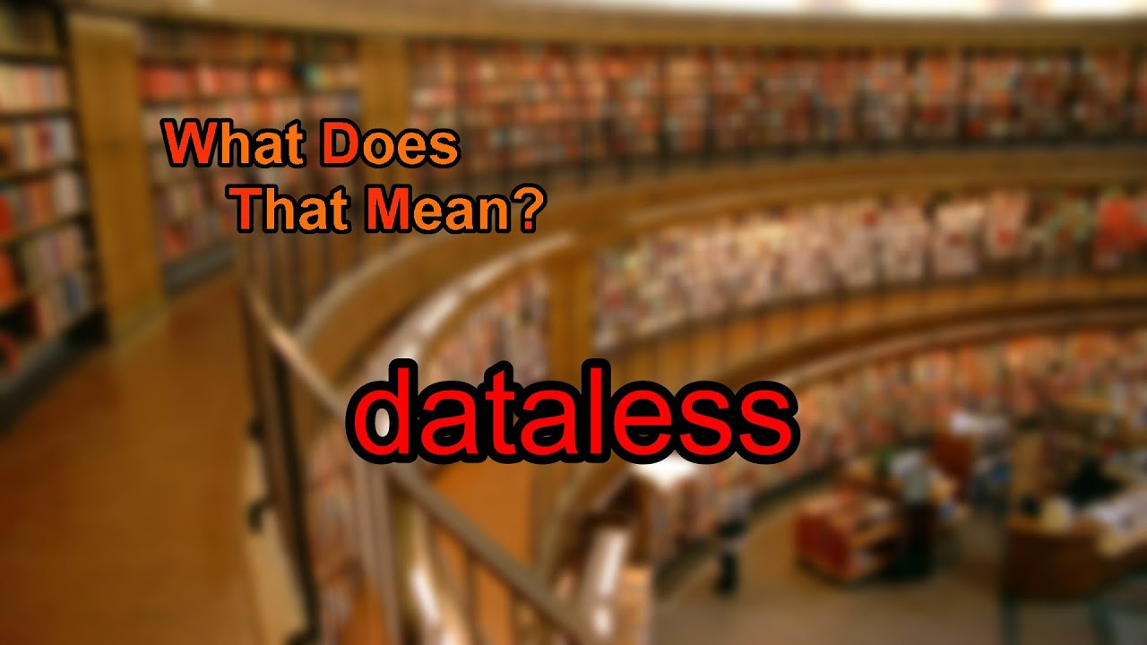 What does dataless mean? - YouTube