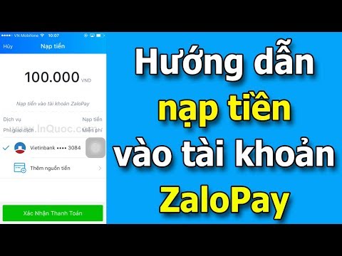 Hướng dẫn nạp tiền vào tài khoản ZaloPay nhanh chóng và dễ dàng | Foci