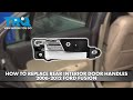 How to Replace Rear Interior Door Handles 2006-2012 Ford Fusion