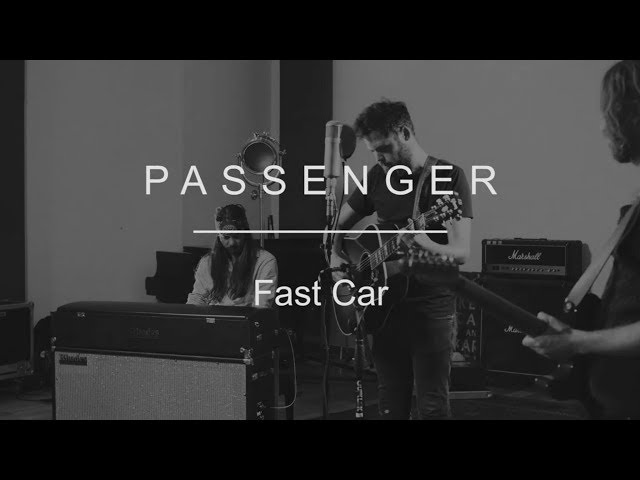 Passenger - Fast Car