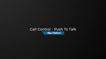 Call Control - Push To Talk
