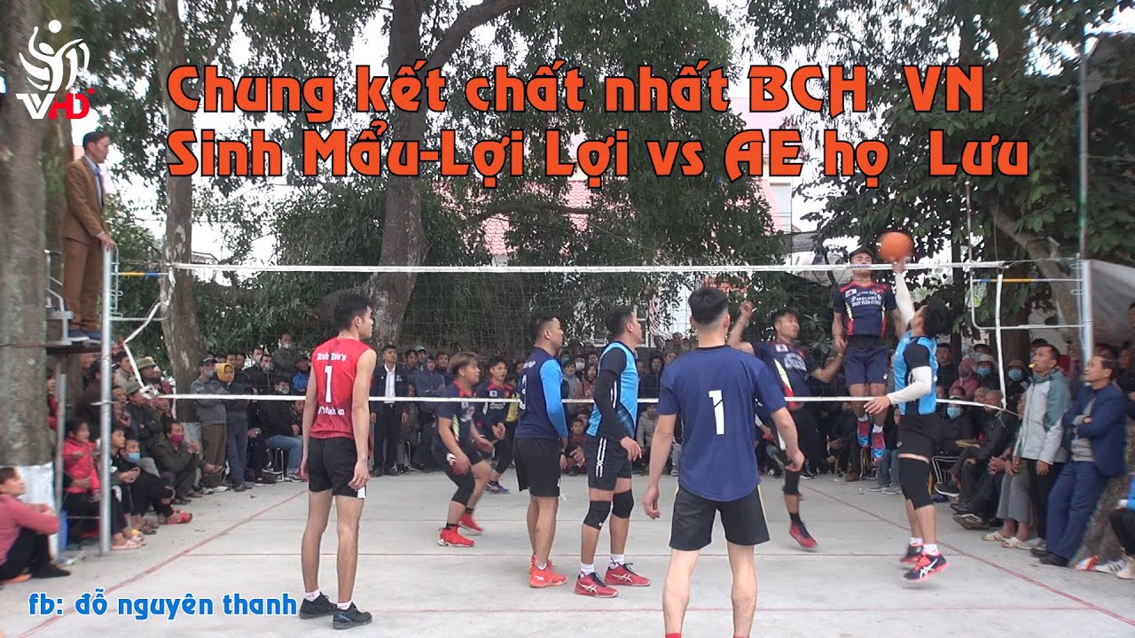 CK đỉnh cao Bóng Chuyền Hơi Việt Nam (Sinh Mẩu, Lợi Lợi vs AE họ Lưu) || Giải Quần Thượng 2021