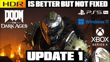 HDR Is Better But Not Fixed - Update 1 - Doom The Dark Ages - Picture Is Less Washed Out After Fix