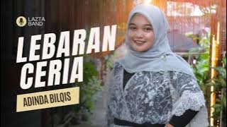 Download lagu LEBARAN CERIA - Adinda Bilqis