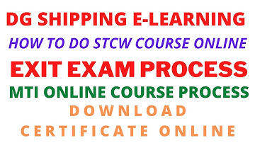 ONLINE STCW COURSE|DG E-LEARNING, MTI ONLINE CLASS, DG EXIT EXAM ,ONLINE CERTIFICATE | EXIT EXAM FAQ