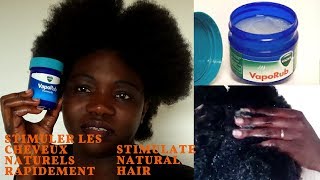 Le Vicks Vapor Rub pour stimuler la croissance des cheveux naturels rapidement (ça marche)