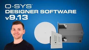 Q-SYS Designer Software v9.13 updates