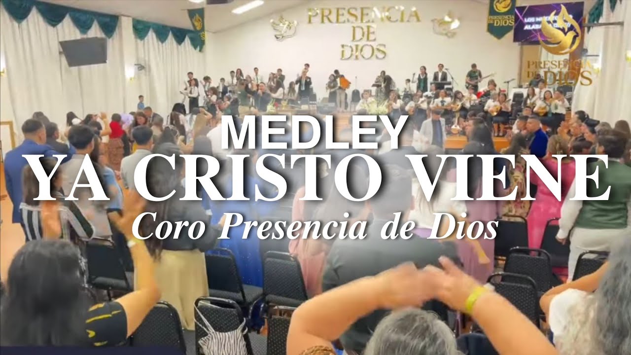 Coro Presencia de Dios - Medley Ya Cristo Viene | Congreso 