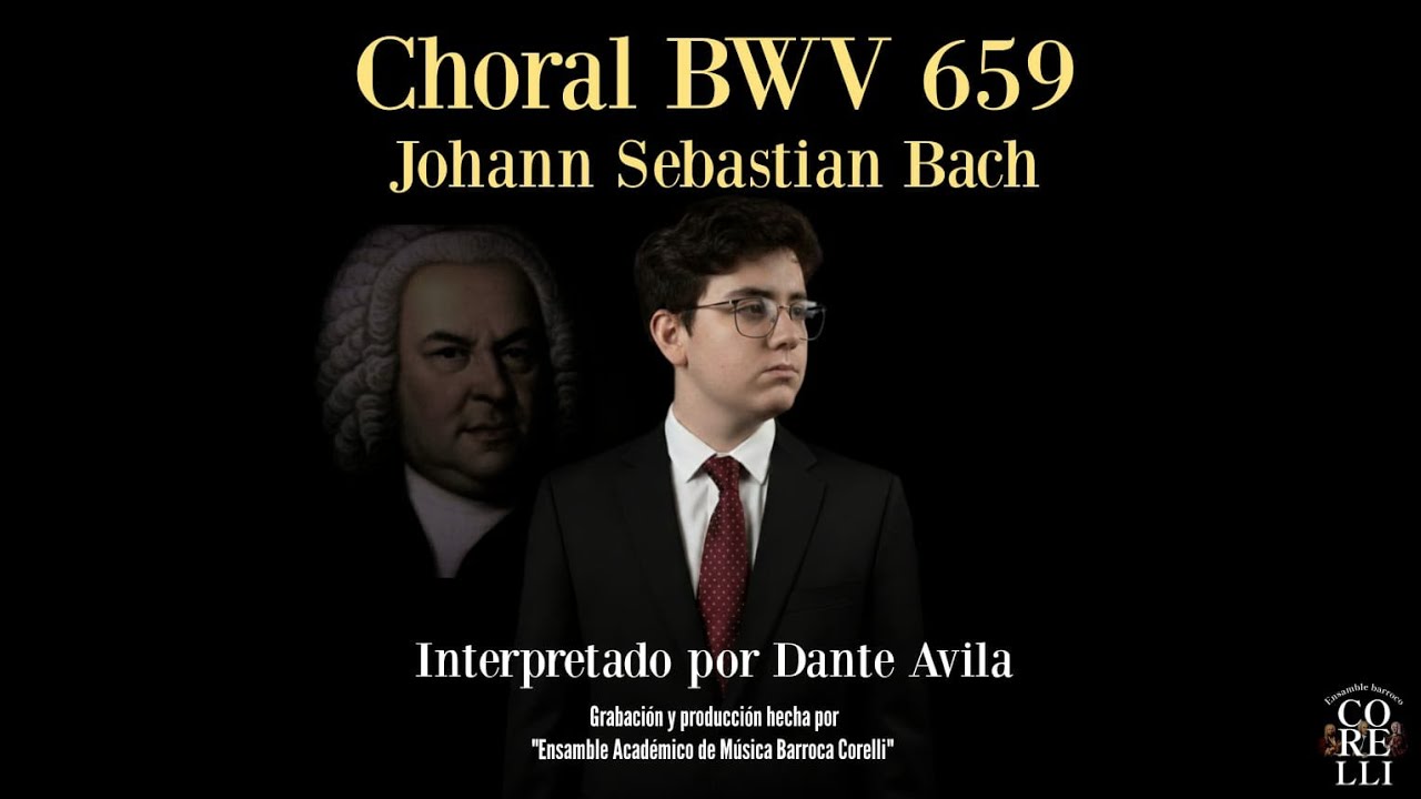 Preludio Coral BWV 659 "Nun Komm' der Heiden Heiland" - Interpretación de Dante Avila