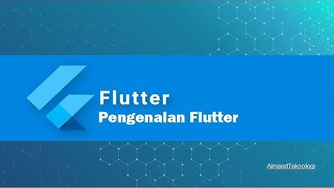Part 1 - Pengenalan Flutter | Tutorial Flutter