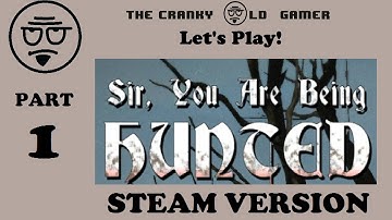 NEW Sir, You Are Being Hunted!  Part One